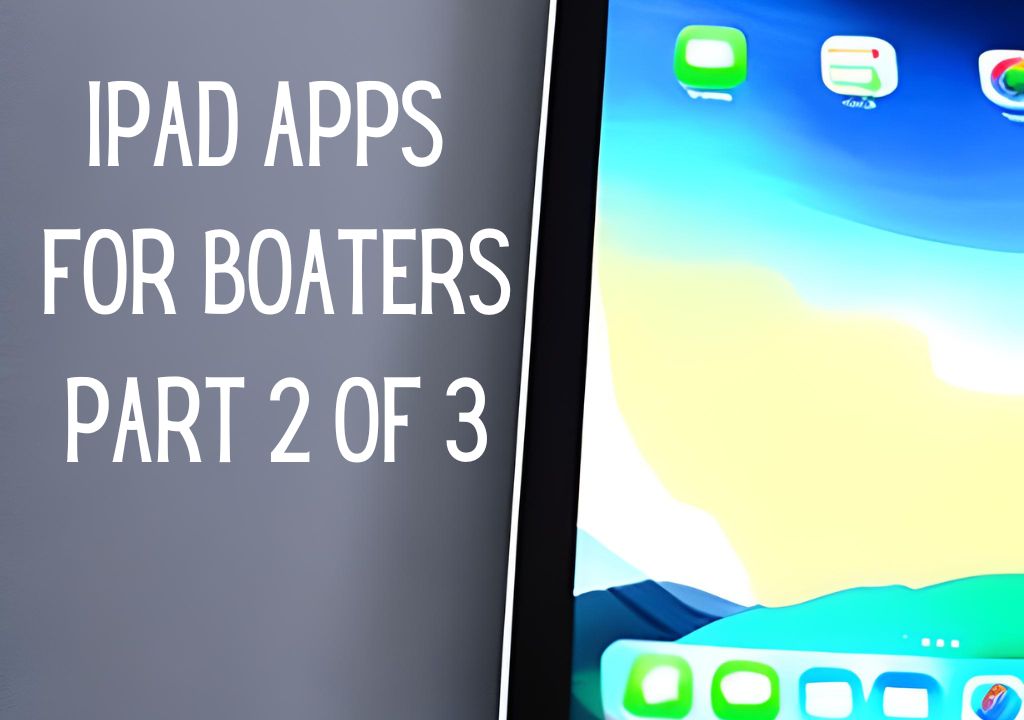 Boater’s Picks for Favourite iPad App – Part 2