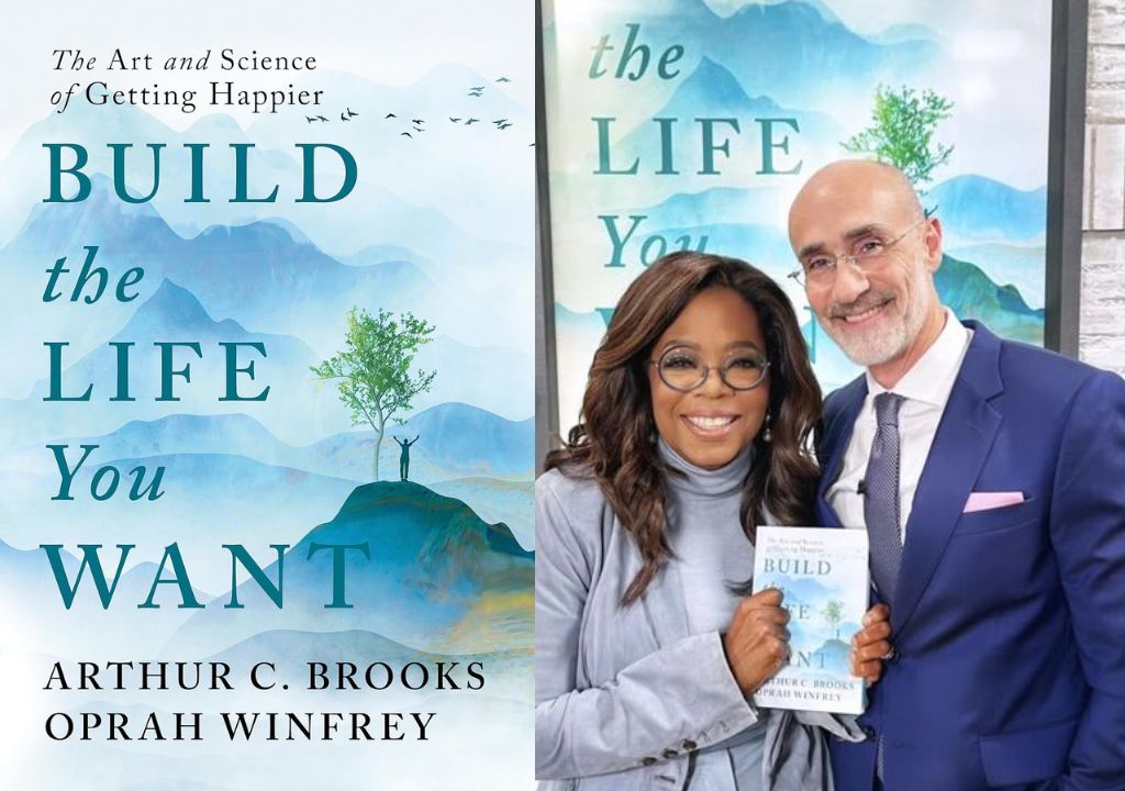Build the Life You Want By Arthur C. Brooks and Oprah Winfrey