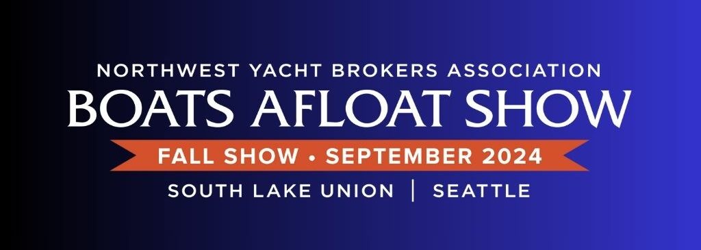 Northwest Yacht Brokers Association Boats Afloat Show