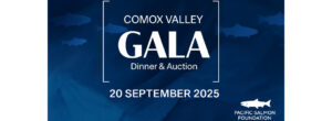 Comox Valley Gala Dinner & Auction 2025 logo with blue underwater background, salmon silhouettes, and date 20 September 2025 by Pacific Salmon Foundation.