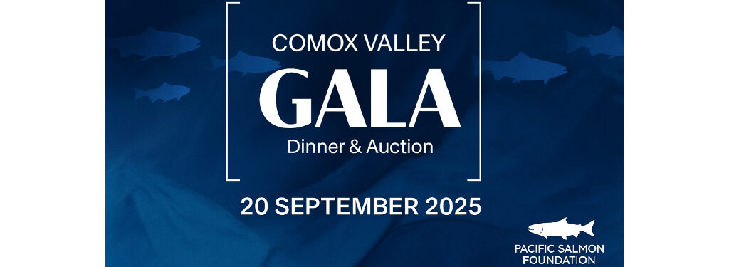 Comox Valley Gala Dinner & Auction Comox Valley Gala Dinner & Auction 2025 logo with blue underwater background, salmon silhouettes, and date 20 September 2025 by Pacific Salmon Foundation.