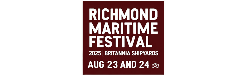 Richmond Maritime Festival 2025 banner with dates August 23 and 24 at Britannia Shipyards.
